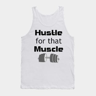 Hustle For That Muscle Tank Top